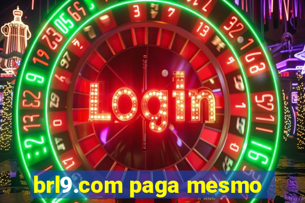 brl9.com paga mesmo